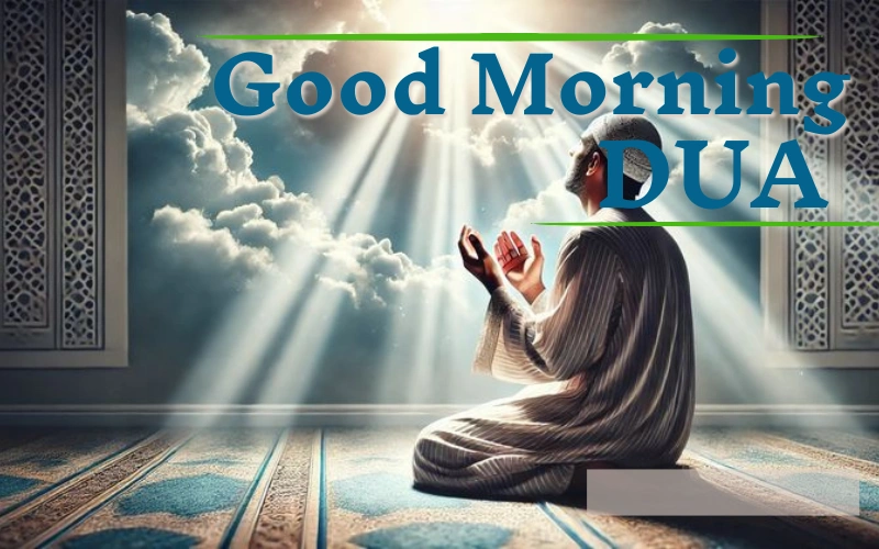 good morning dua
