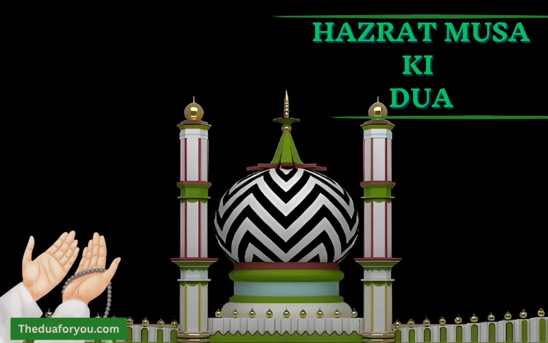 hazrat musa ki dua