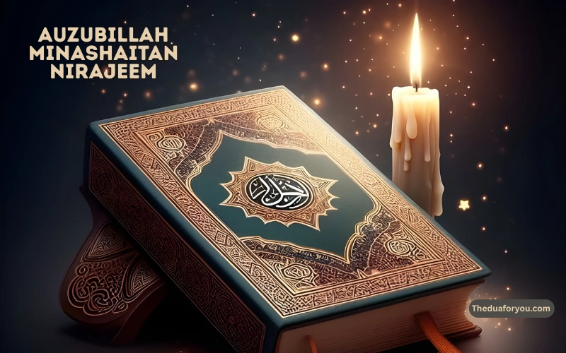 auzubillah minashaitan nirajeem meaning in urdu